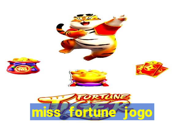 miss fortune jogo de sexo