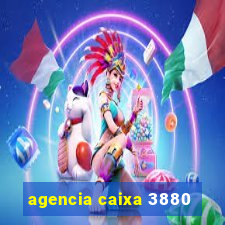 agencia caixa 3880