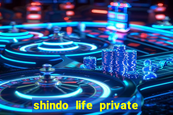 shindo life private server blaze