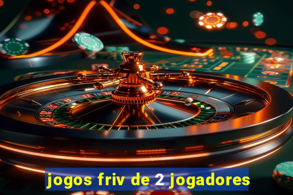 jogos friv de 2 jogadores