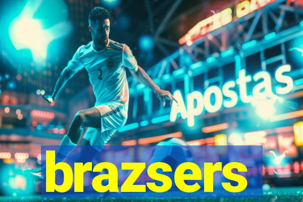 brazsers