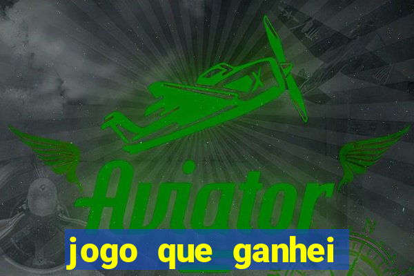 jogo que ganhei dinheiro de verdade