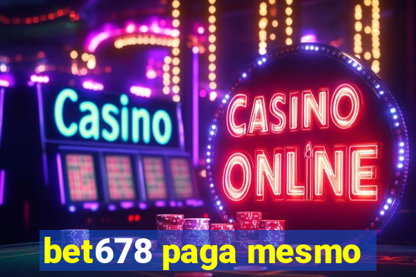 bet678 paga mesmo