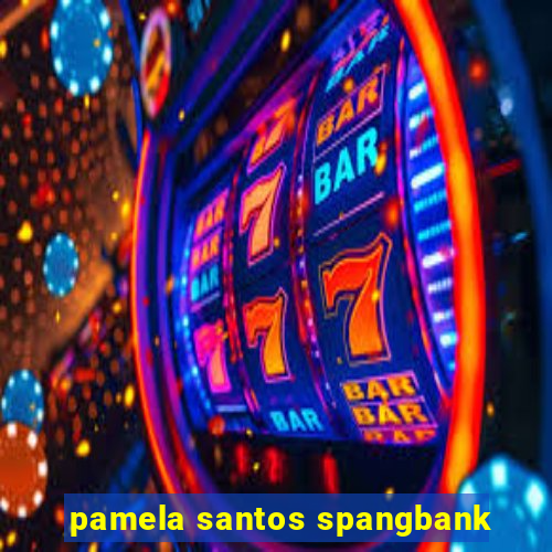 pamela santos spangbank