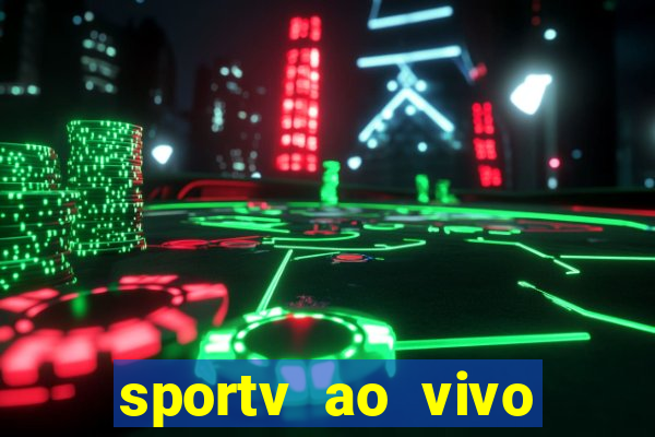 sportv ao vivo multi multicanal