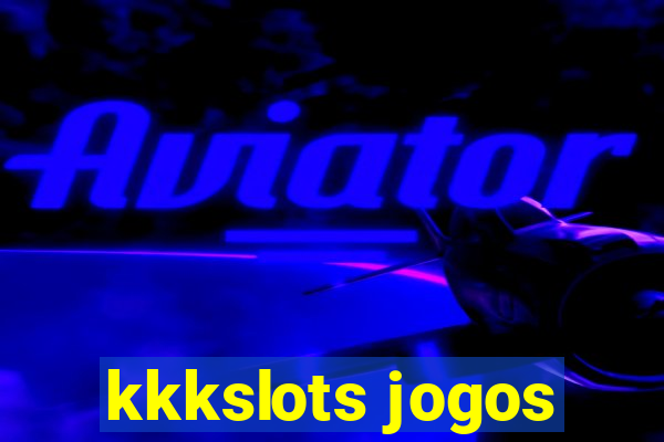 kkkslots jogos