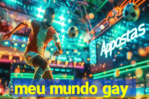 meu mundo gay