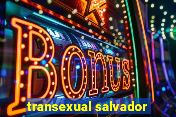 transexual salvador