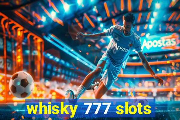 whisky 777 slots