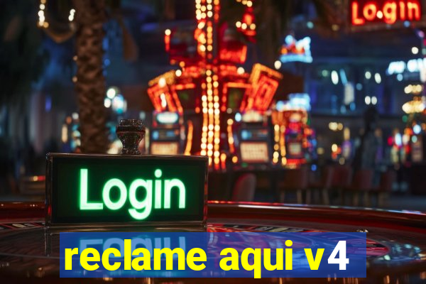 reclame aqui v4