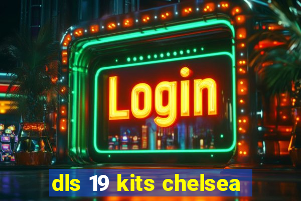 dls 19 kits chelsea