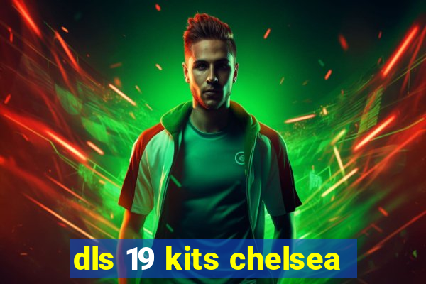 dls 19 kits chelsea