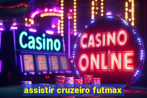 assistir cruzeiro futmax