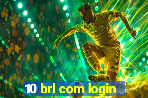 10 brl com login