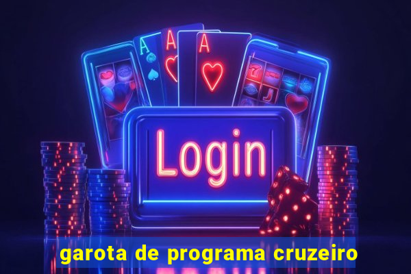 garota de programa cruzeiro