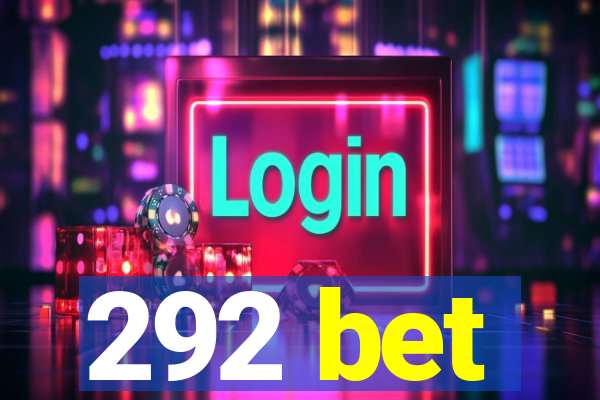 292 bet