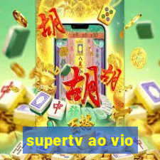 supertv ao vio