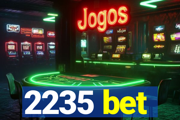 2235 bet