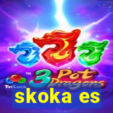 skoka es