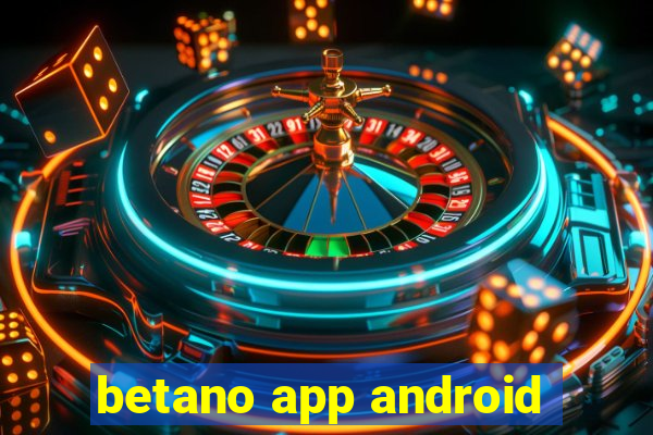 betano app android