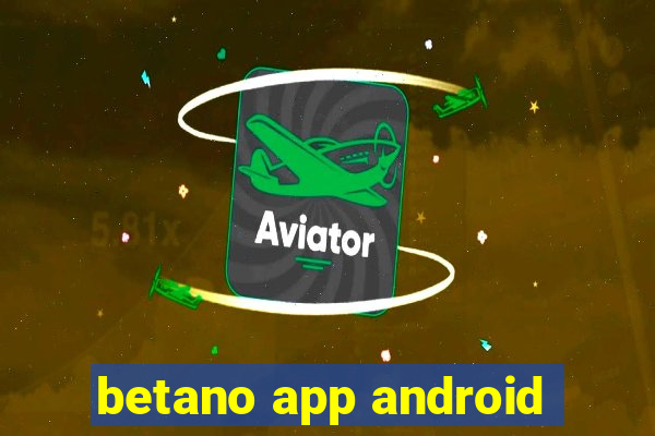 betano app android