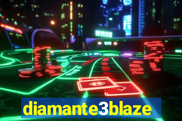 diamante3blaze