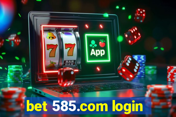 bet 585.com login