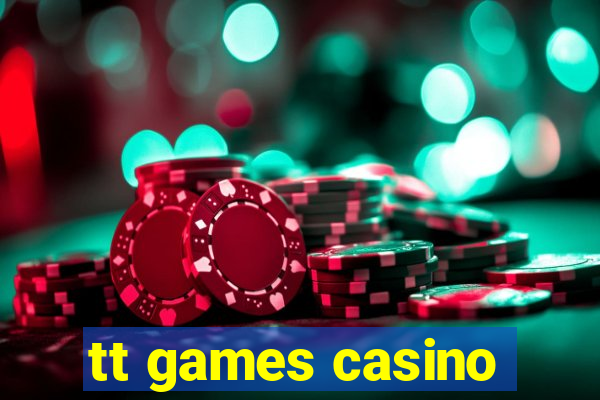 tt games casino