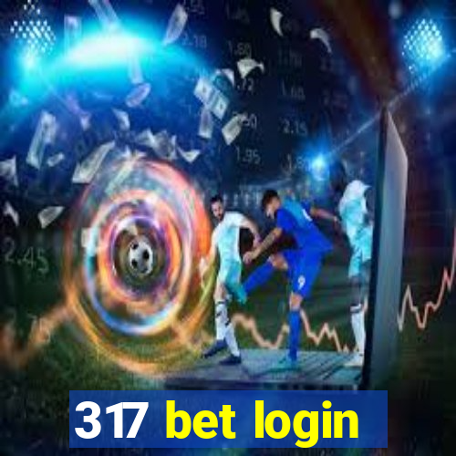 317 bet login