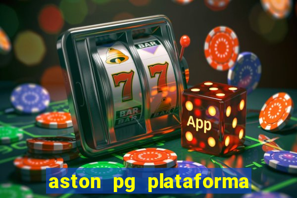 aston pg plataforma de jogos