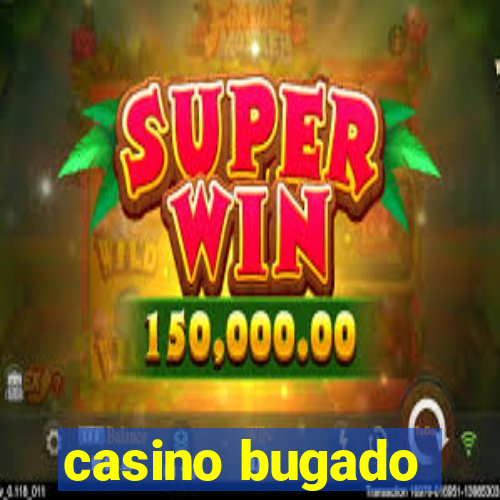 casino bugado