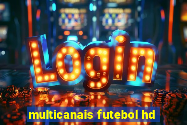 multicanais futebol hd